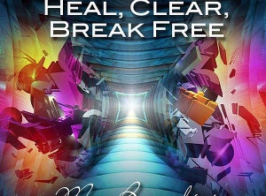 Heal, Clear & Break Free Meditation