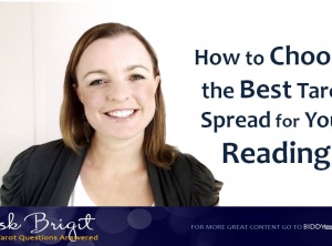 How to Choose the Best Tarot Spread for Your Reading