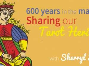 600 Years in the Making: Sharing our Tarot Heritage