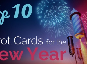 Top 10 Tarot Cards for the New Year