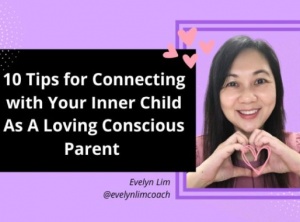 10 Tips for Conscious Reparenting of Your Inner Child