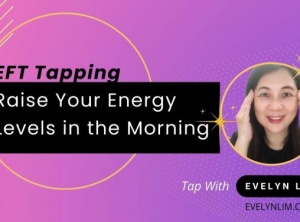 EFT Tapping: Raise Your Energy Levels in the Morning