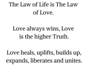 The Law of Life is the Law of Love