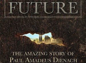 The Futuristic Dream-Visions Of Paul Amadeus Dienach