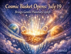 Cosmic Basket Opens: July 19 Brings Gentle Planetary Uplift