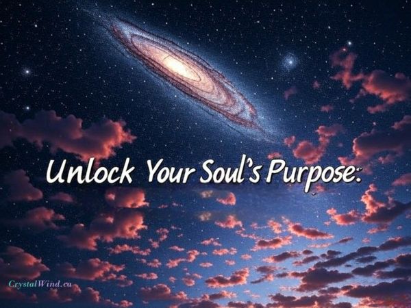 Unlock Your Soul’s Purpose: The Cosmic Power of Life’s Contrasts
