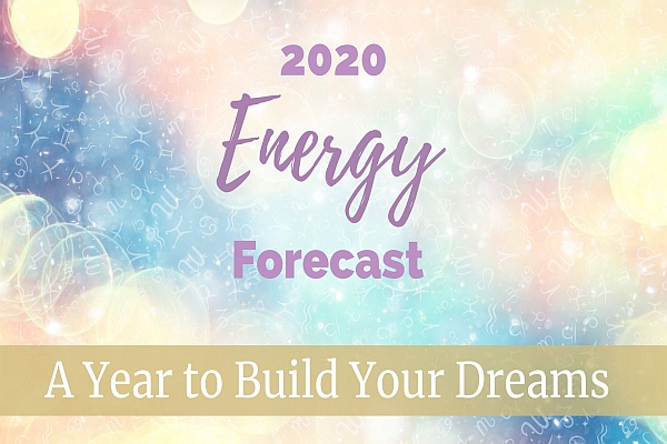 2020 Energy Forecast: A Year To Build Your Dreams