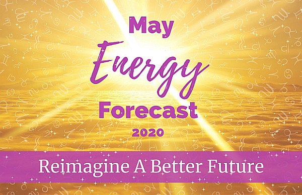 May Energy Forecast - Reimagine a Better Future May Energy Forecast - Reimagine a Better Future