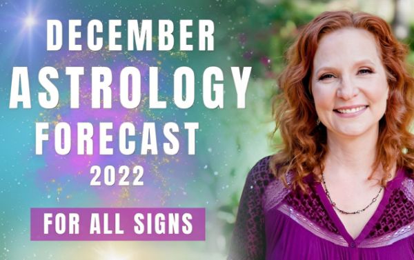 December 2022 Astrology Forecast December 2022 Astrology Forecast