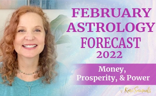 February 2022 Astrology Forecast: Money, Prosperity, & Power February 2022 Astrology Forecast: Money, Prosperity, & Power