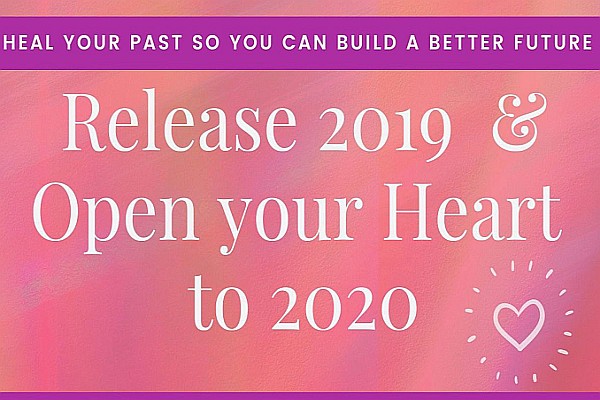 Release 2019 and Open your Heart to 2020!