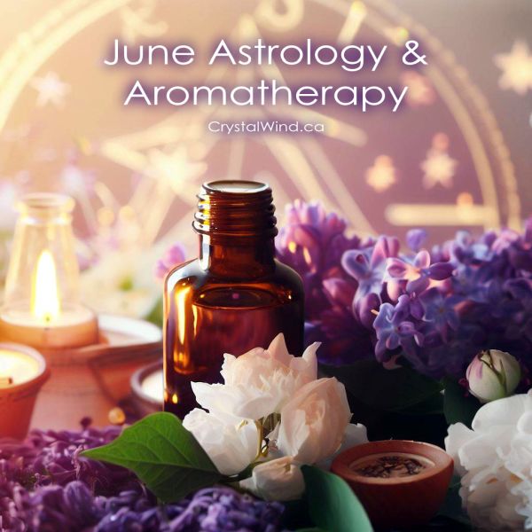 June Astrology & Aromatherapy