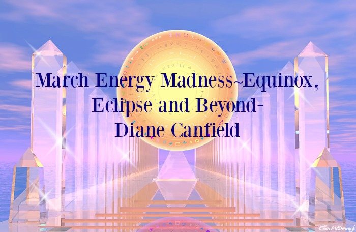 March Energy Madness ~ Equinox, Eclipse And Beyond ambercityfirst