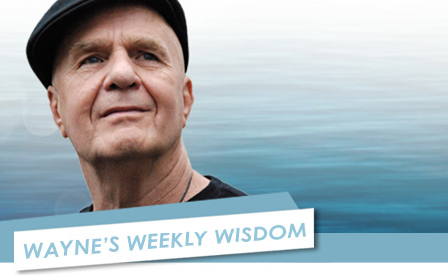 Dr. Wayne K. Dyer Weekly Wisdom dr-wayne-k-dyer