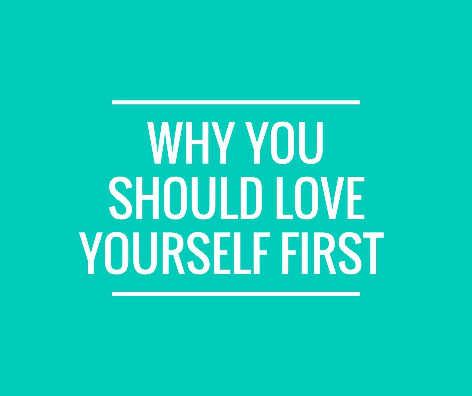 why-you-should-love-yourself