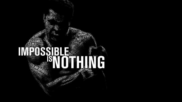 Nothing Is Impossible When You Believe just think