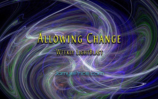 Allowing Change - Weekly LightBlast