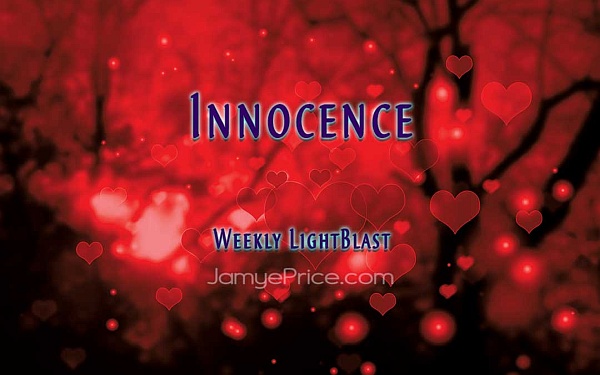 Weekly LightBlast: Innocence