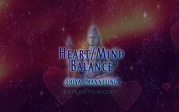 Heart/Mind Balance - Shiva Channeling