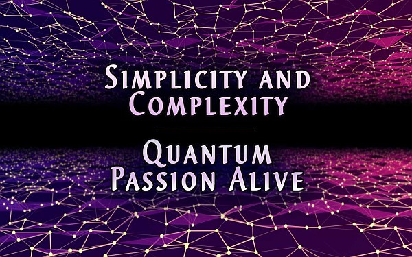 Simplicity and Complexity: Quantum Passion Alive – Dionysus, Pythagoras and Melchizedek