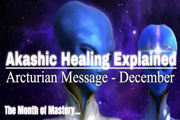 Arcturian Message - December Energy!