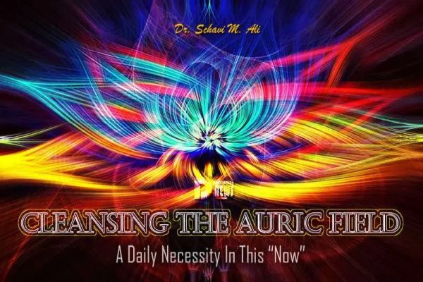 Cleansing The Auric Field Cleansing The Auric Field