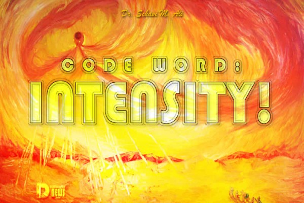 Code Word: Intensity! Code Word: Intensity!