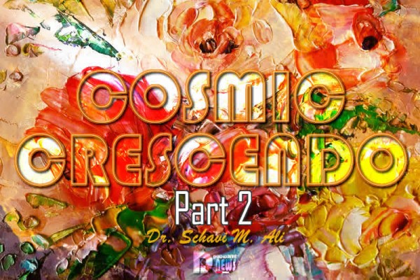 Cosmic Crescendo Part 2 Cosmic Crescendo Part 2