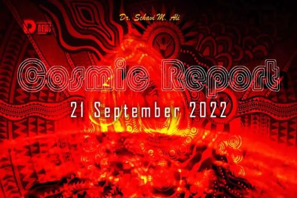 Cosmic Report 21 September 2022 Cosmic Report 21 September 2022