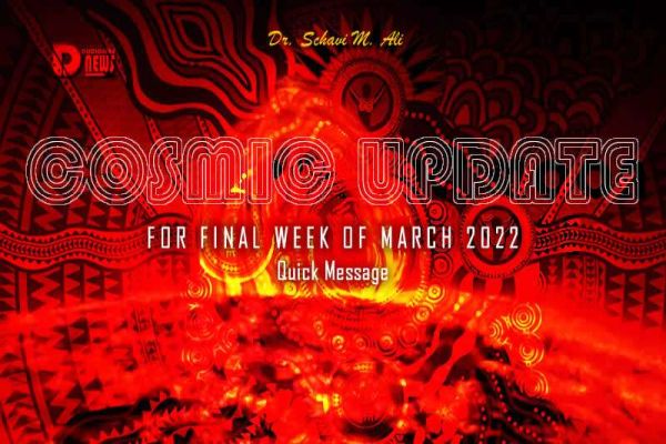 Cosmic Update For Final Week Of March 2022