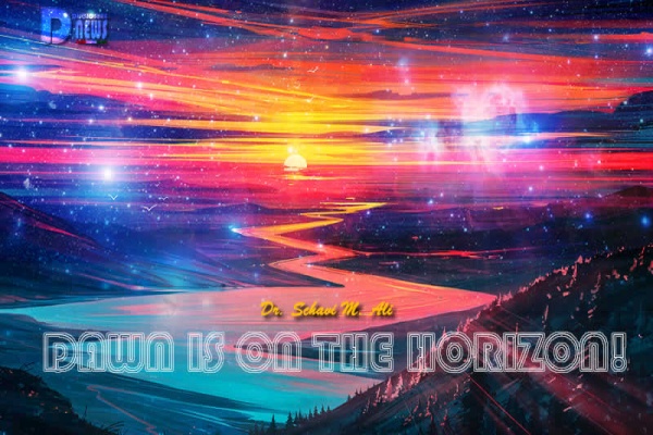 Dawn Is On The Horizon! Dawn Is On The Horizon!