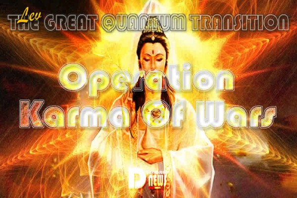 The Great Quantum Transition - Operation Karma Of Wars The Great Quantum Transition - Operation Karma Of Wars