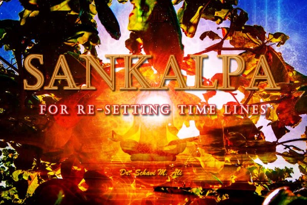 Sankalpa For Re-Setting Time Lines Sankalpa For Re-Setting Time Lines