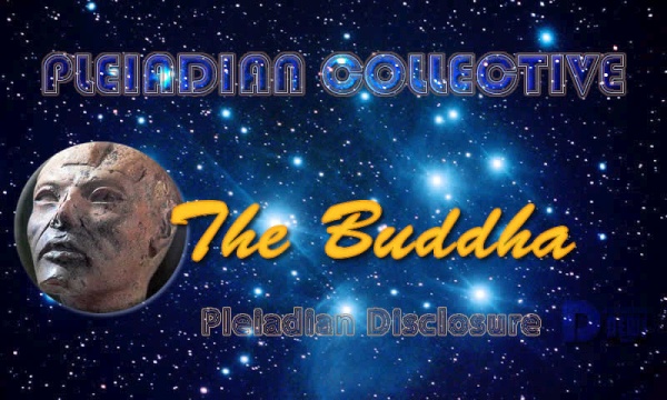 The Buddha - Pleiadian Disclosure The Buddha - Pleiadian Disclosure