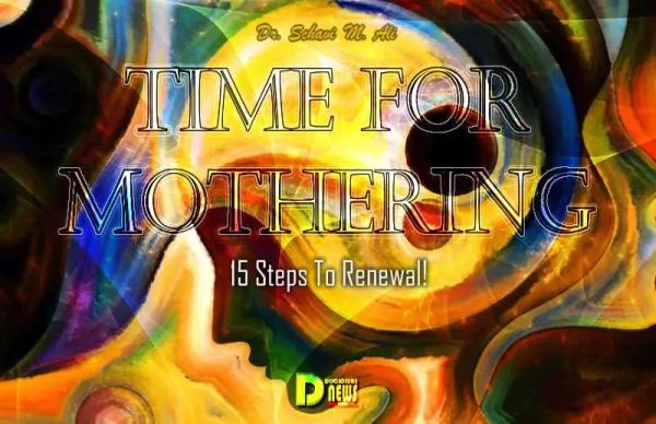 Time For Mothering - 15 Steps To Renewal! Time For Mothering - 15 Steps To Renewal!