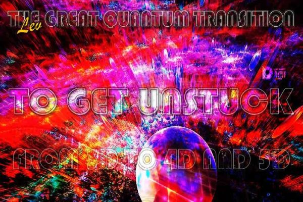 The Great Quantum Transition - To Get Unstuck The Great Quantum Transition - To Get Unstuck
