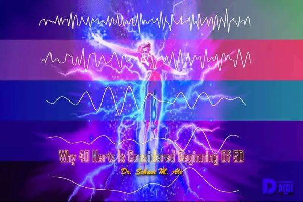 Why 40 Hertz Is Considered Beginning Of 5D Why 40 Hertz Is Considered Beginning Of 5D