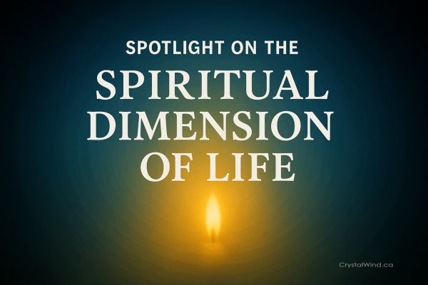 Spotlight on the Spiritual Dimension of Life Spotlight on the Spiritual Dimension of Life