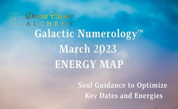 March 2023 Galactic Numerology™ Energy Map