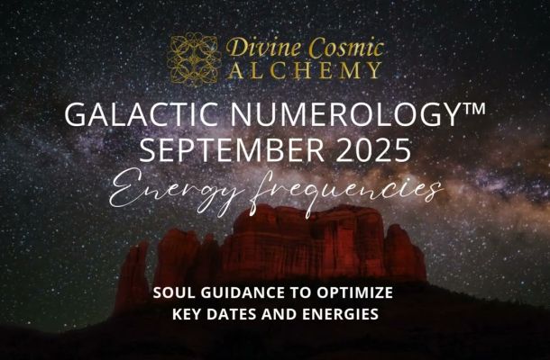 September 2025 Galactic Numerology™ Energy Frequencies Transmission