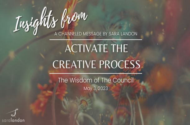 Insights from Activate the Creative Process - Wisdom of the Council Insights from Activate the Creative Process - Wisdom of the Council