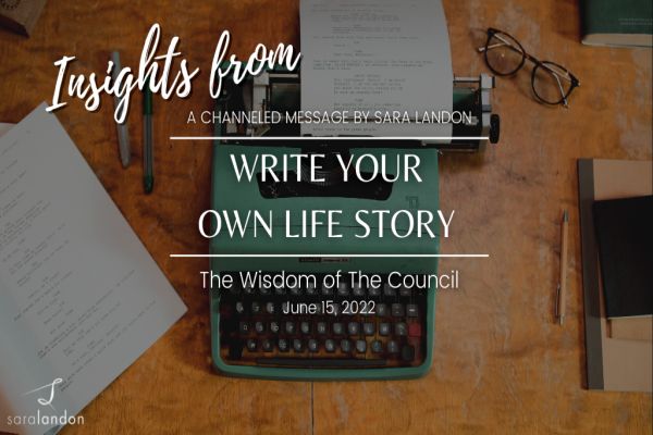 Insights from Write Your Own Life Story - Wisdom of the Council