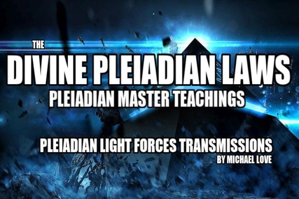 The 12 Divine Pleiadian Laws - Pleiadian Light Forces