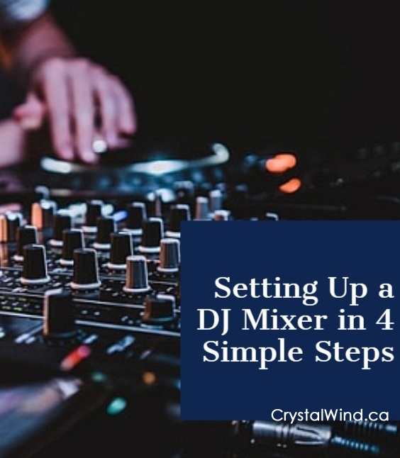 Setting Up a DJ Mixer in 4 Simple Steps