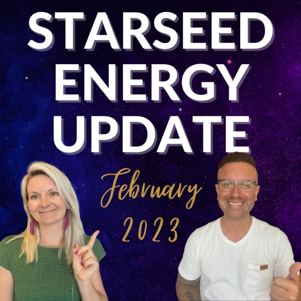 Starseed Energy Update - February 2023 Starseed Energy Update - February 2023