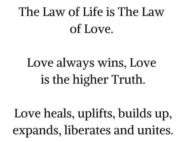 The Law of Life is the Law of Love