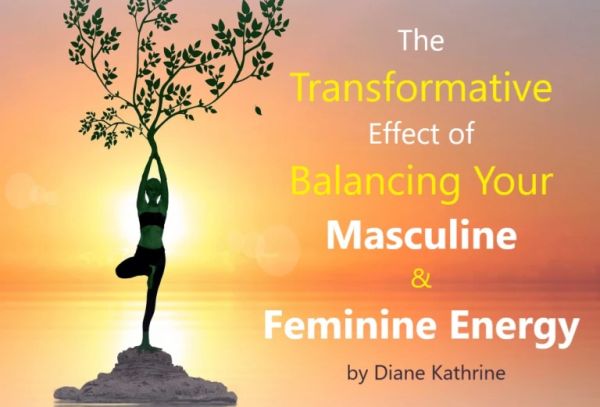 The Transformative Effect of Balancing Your Masculine and Feminine Energy