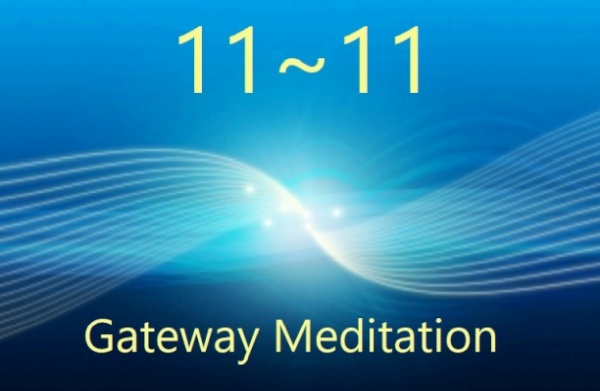 11~11 Gateway Meditation