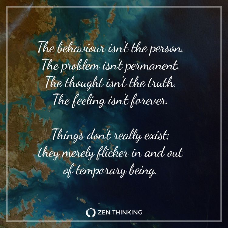 Things don’t really exist; they flicker zen-thinking