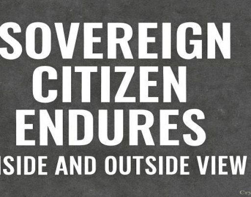 Sovereign Citizen Movement Endures: Inside and Outside View